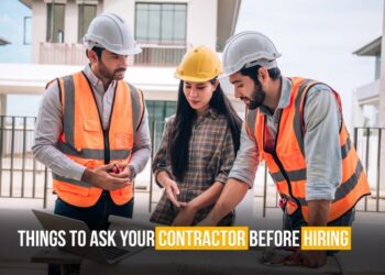 Things To Ask Your Contractor Before Hiring